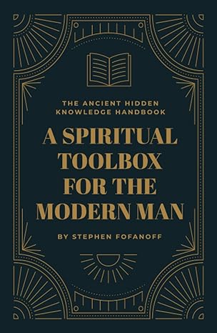 A Spiritual Toolbox For The Modern Man